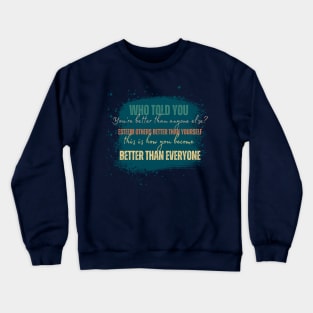 Esteem others as better than yourself Crewneck Sweatshirt